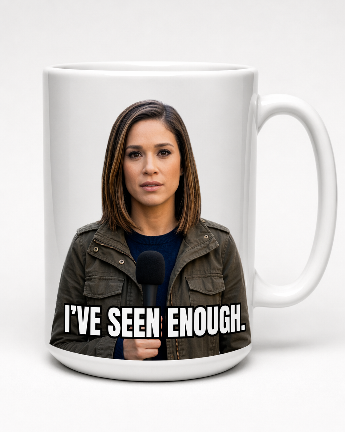 I’VE SEEN ENOUGH. Mug-Dana